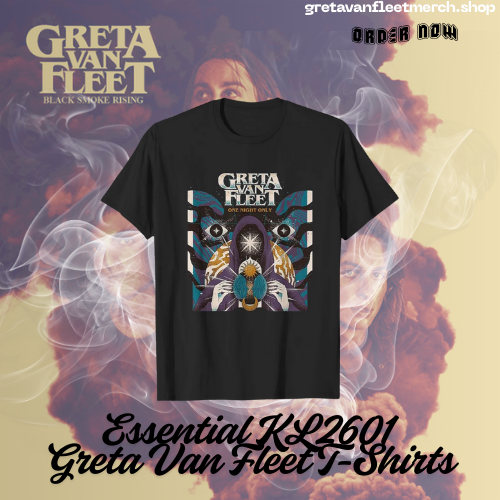 Essential KL2601 Greta Van Fleet T-Shirts